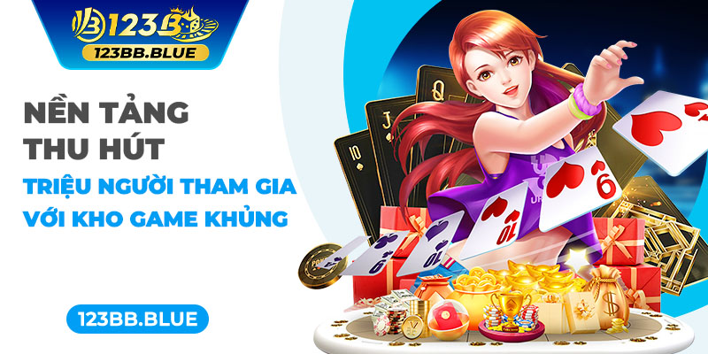 Nền tảng thu hút triệu người tham gia với kho game khủng