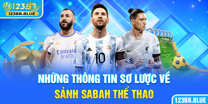 Những thông tin sơ lược về sảnh Sabah thể thao