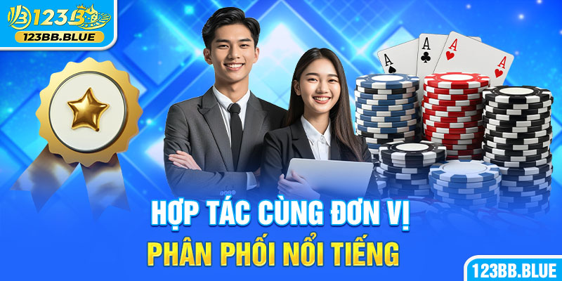 Hợp tác cùng đơn vị phân phối nổi tiếng