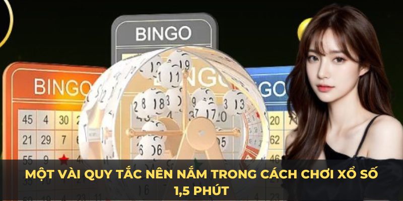 Một vài quy tắc nên nắm trong cách chơi xổ số 1,5 phút