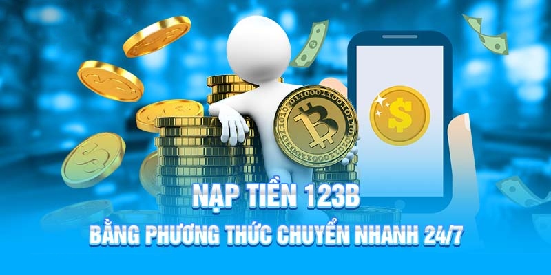 Phương thức chuyển tiền nhanh 24/7