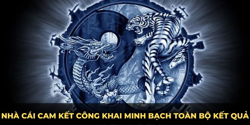 Nhà cái cam kết công khai minh bạch toàn bộ kết quả