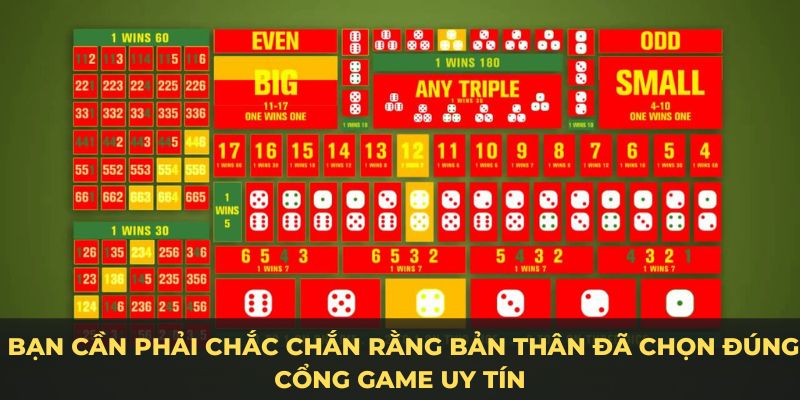 Bạn cần phải chắc chắn rằng bản thân đã chọn đúng cổng game uy tín