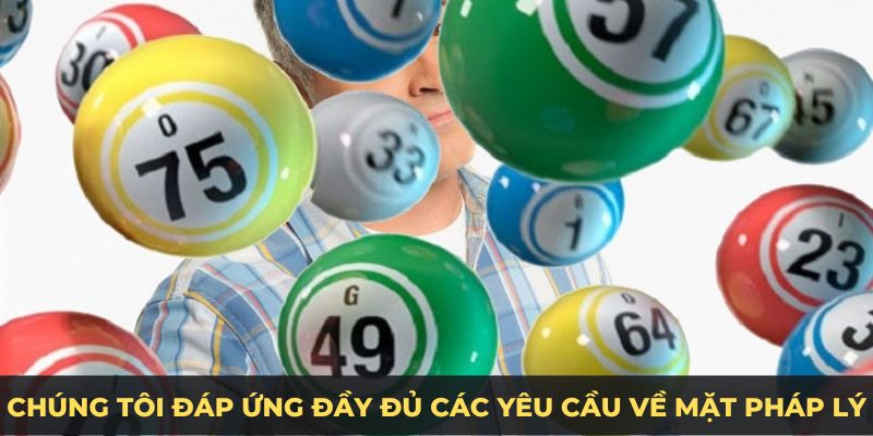 Chúng tôi đáp ứng đầy đủ các yêu cầu về mặt pháp lý